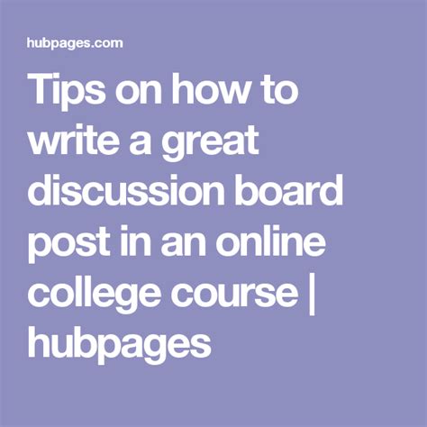 Tips On How To Write A Great Discussion Board Post In An Online College Course Online College