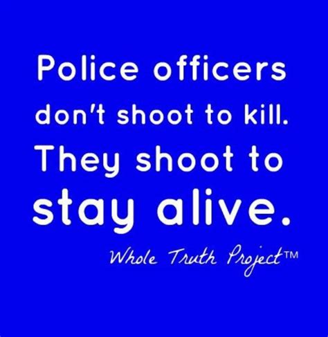 I Support Police Officers Quotes Quotesgram Police Officer Quotes