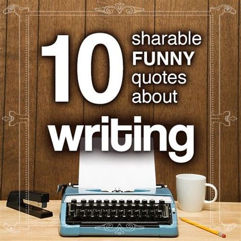 Humorous Quotes About Writing Quotesgram