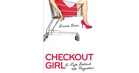checkout girl a life behind the register by anna sam