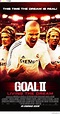 Goal II: Living the Dream (2007) - Full Cast & Crew - IMDb