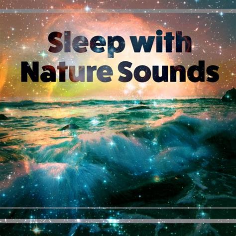 Sleep With Nature Sounds Relaxing Music Nature De Sounds Of