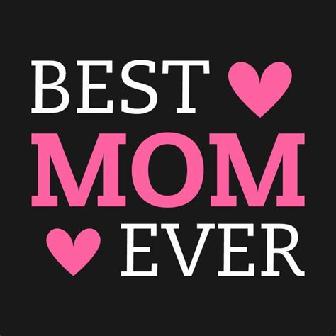 Best Mom Ever Nice And Creative Design By Teeswtich Love You Mom