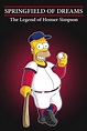 Springfield of Dreams: The Legend of Homer Simpson (2017) - Posters ...