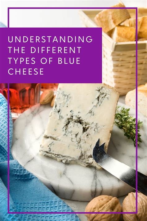 Understanding The Different Types Of Blue Cheese In 2021 Blue Cheese