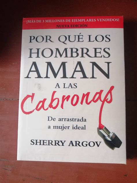 Por qué los hombres aman a las cabronas Sherry Argov Alle Libros Ec