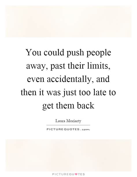 You Push People Away Quotes Quotesclips