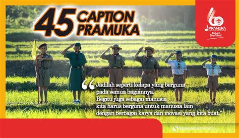 45 Caption Semangat Pramuka Kata Kata Inspiratif Di Hari Pramuka Ke 60