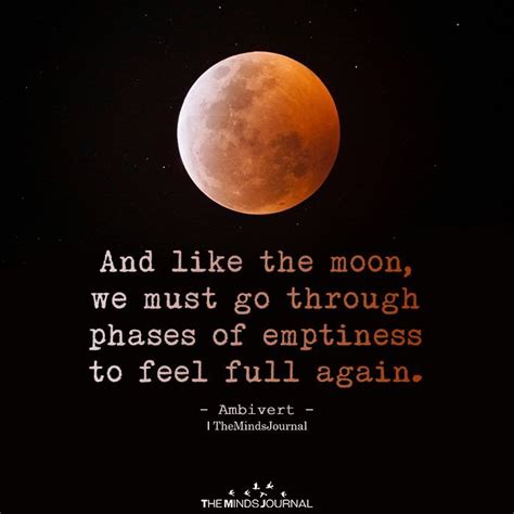 And Like The Moon We Must Go Through Phases Of Emptiness Moon Quotes