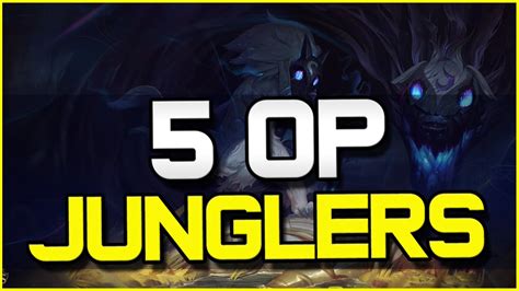 5 Op Junglers Patch 66 League Of Legends Youtube