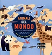 Animali del mondo, guida illustrata per bambini e ragazzi sugli animali