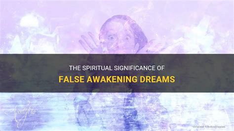 The Spiritual Significance Of False Awakening Dreams Shunspirit