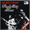 ‎Windy City Blues by Little Walter & Otis Rush on Apple Music
