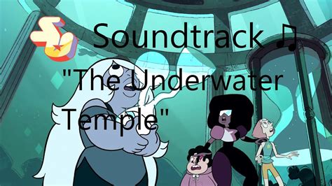 Steven Universe Soundtrack ♫ The Underwater Temple Youtube
