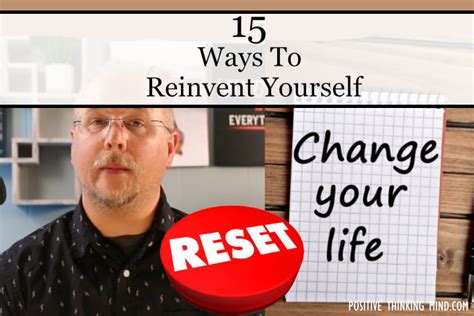 15 Ways To Reinvent Yourself Change Your Life For Good Positive