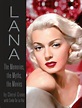Lana Turner: The Memories, the Myths, the Movies by Cheryl Crane ...