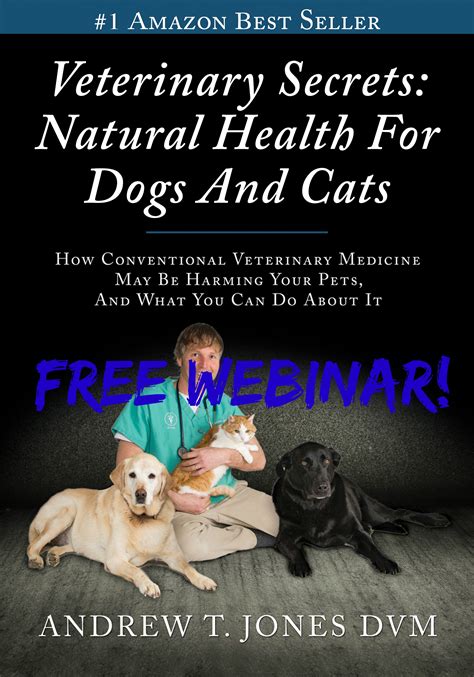 Veterinary practices indicated that most dog and cat owners. Veterinary Secrets Webinar: Natural Health for Dogs and ...