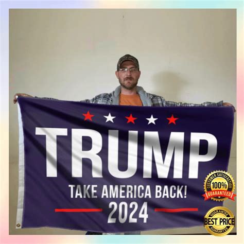 trump take american back 2024 flag leesilk shop