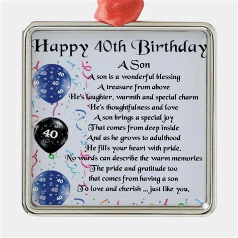 On your 40th birthday, your body may not be as strong as you may wish but your mind is shaper than ever. Son Poem - 40th Birthday Design Metal Ornament | Zazzle