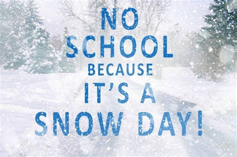 No School Due To Inclement Weather News And Announcements