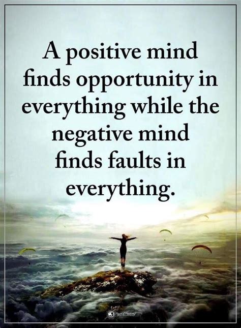 A Positive Mind Finds Opportunity In Everything While A Negative Mind