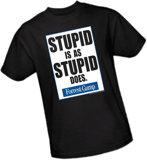 Amazon Stupid Is As Stupid Does Forrest Gump Adult T Shirt