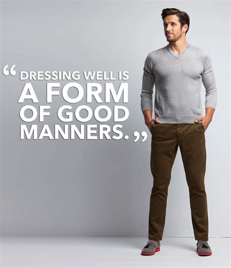 A Well Behaved Man Is A Well Respected Man Good Manners Nice Dresses