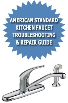 A wide variety of american standard faucet options are available to you, such as style, valve core material, and number of handles. American Standard Kitchen Faucet Troubleshooting & Repair ...