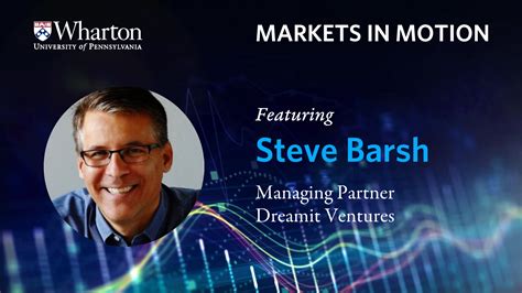 Markets In Motion With Steve Barsh Managing Partner Of Dreamit Ventures Ai And Analytics For