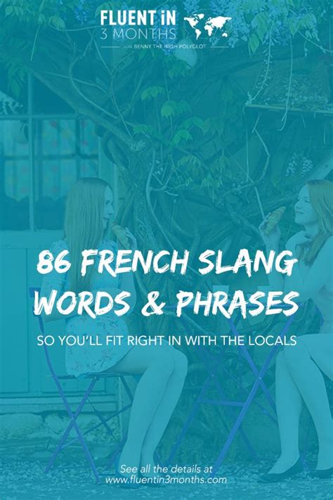 86 French Slang Words To Sound More Like A Native French Slang Slang