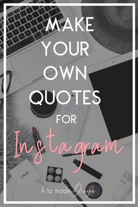 Make Your Own Quote Graphics Cute Quotes For Instagram Instagram Feed
