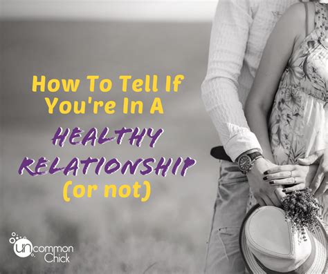 How To Tell If Youre In A Healthy Relationship Or Not Uncommon Chick