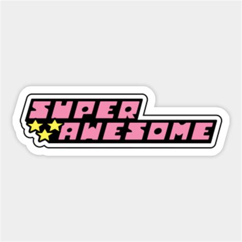 Super Awesome Awesome Sticker Teepublic