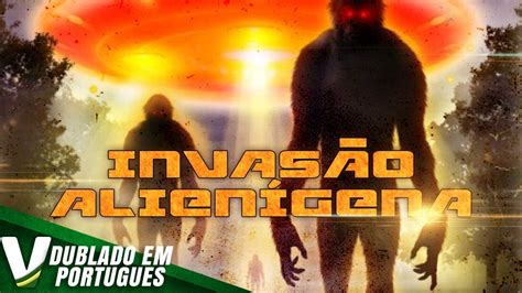 INVASÃO ALIENÍGENA DUBLAGEM EXCLUSIVA NOVO FILME HD DE AÇÃO