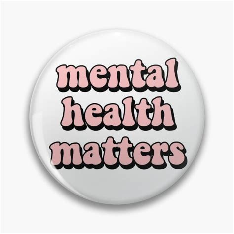 Mental Health Pins And Buttons Redbubble