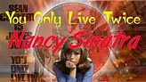 Nancy Sinatra - You Only Live Twice - YouTube