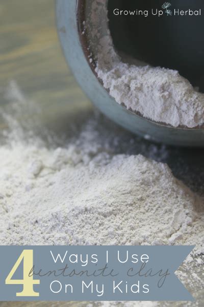 4 Ways I Use Bentonite Clay On My Kids Growing Up Herbal Natural