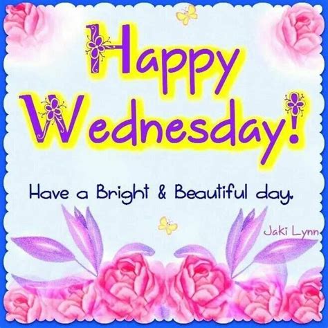 Bright And Beautiful Happy Wednesday Pictures Photos And Images For