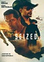 Seized (2020)-Movie Review - Tae Kwon Do Life Magazine