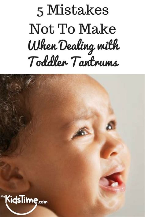 Mistakes NOT To Make When Dealing With Babe Tantrums Tantrums Babe Parenting Expert