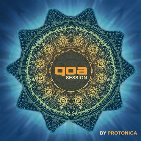 Goa Session By Protonica Various Artists Yellow Sunshine Explosion