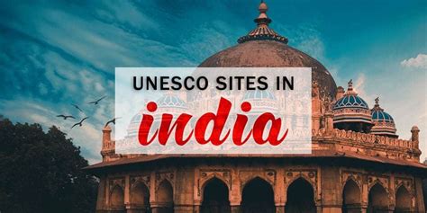 Unesco World Heritage Sites In India That You Need To See