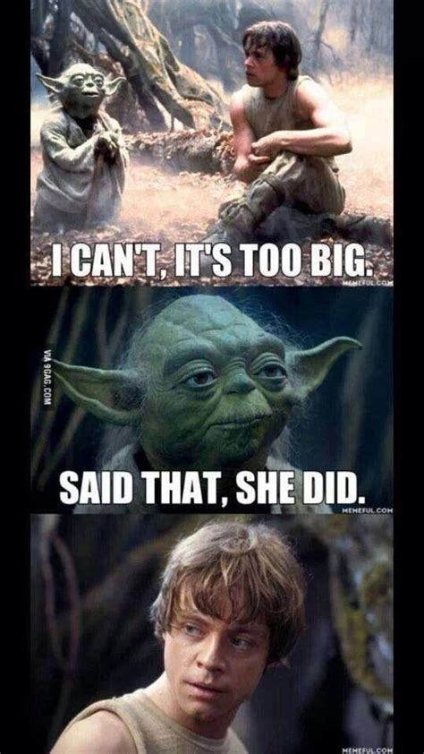 Star Wars Thats What She Said Yoda Meme Awesome And Funny Picture Mix Pinterest Stars