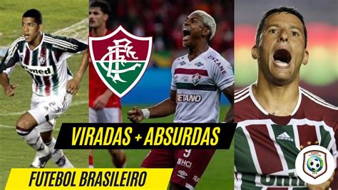 As Viradas Mais Fant Sticas Da Hist Ria Do Fluminense Youtube