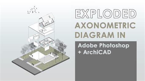 Exploded Axonometric Diagram In Adobe Photoshop Archicad Youtube