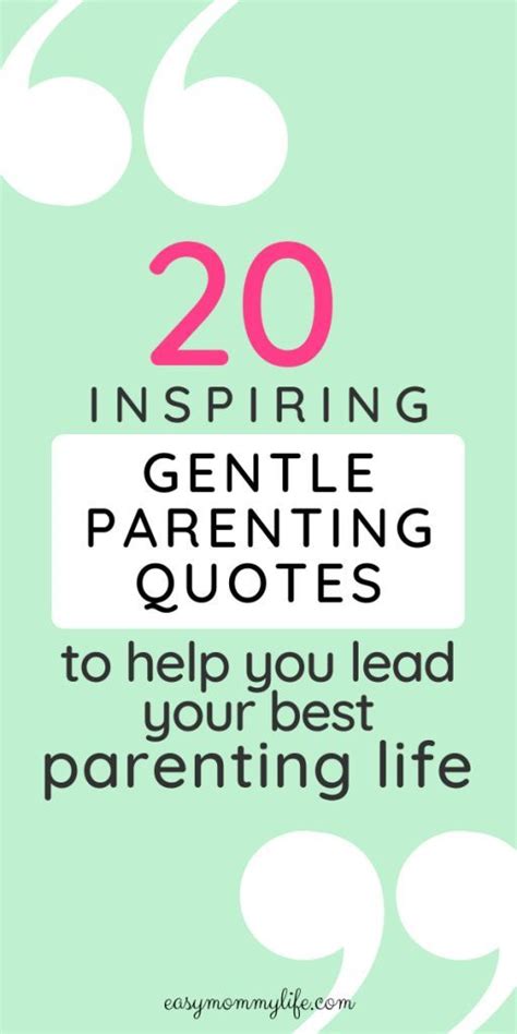 20 Inspiring Gentle Parenting Quotes Easy Mommy Life Gentle