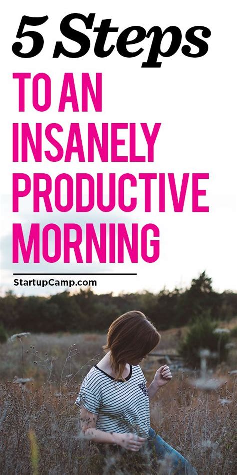 5 Steps To An Insanely Productive Morning Whew A Routine Overhaul Love This Inspirational