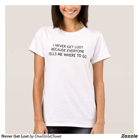 never get lost t shirt t shirts for women shirts womens basic