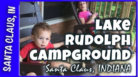 Lake Rudolph Campground Santa Claus Indiana Youtube