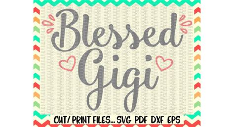 Free Free 262 Blessed Gigi Svg SVG PNG EPS DXF File